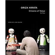 Citizens of Tokyo by Hirata, Oriza; Poulton, M. Cody; Matsuda, Hiroko; Kriese, Joanne; Long, Bryerly, 9780857425515