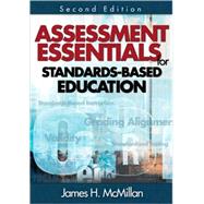 Assessment Essentials for Standards-Based Education by James H. McMillan, 9781412955515