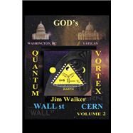God's Quantum Vortex by Walker, Jim P., 9781504955515