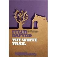 The White Trail by Unknown, 9781854115515