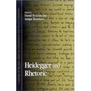 Heidegger And Rhetoric by GROSS, DANIEL M.; KEMMANN, ANSGAR, 9780791465516