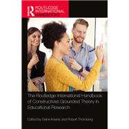 The Routledge International Handbook of Constructivist Grounded Theory in Educational Research by Keane, Elaine, 9781032545516