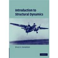 Introduction to Structural Dynamics by Donaldson, Bruce K., 9781107405516