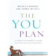 The You Plan by Borquez, Michelle; Wetzell, Connie; Clinton, Tim, 9781400205516