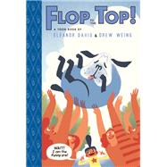 Flop to the Top! TOON Level 3 by Davis, Eleanor; Weing, Drew, 9781662665516