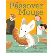 The Passover Mouse by Nelkin Wieder, Joy; Kober, Shahar, 9781984895516