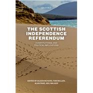 The Scottish Independence Referendum Constitutional and Political Implications by Mcharg, Aileen; Mullen, Tom; Page, Alan; Walker, Neil, 9780198755517