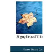 Singing Fires of Erin by Cox, Eleanor Rogers, 9780554845517