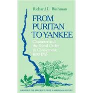 From Puritan to Yankee by Bushman, Richard Lyman, 9780674325517