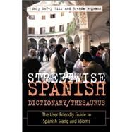 Streetwise Spanish Dictionary/Thesaurus by McVey Gill, Mary; Wegmann, Brenda, 9780844225517