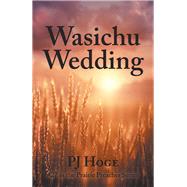 Wasichu Wedding by Hoge, Pj, 9781984575517