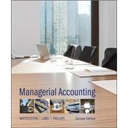 Managerial Accounting by Whitecotton, Stacey; Libby, Robert; Phillips, Fred, 9780078025518