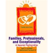 Families, Professionals, and Exceptionality: A Special Partnership by Ann Turnbull; H. Rutherford Turnbull, 9780135685518