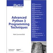 Advanced Python 3 Programming Techniques by Summerfield, Mark, 9780321635518