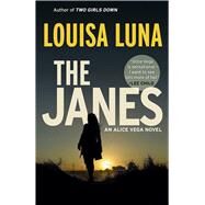 The Janes An Alice Vega Novel by Luna, Louisa, 9780385545518