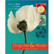 Drug Use and Abuse by Maisto, Stephen; Galizio, Mark; Connors, Gerard, 9781285455518