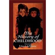 The History of Childhood by deMause, Lloyd, 9781568215518