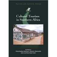 Cultural Tourism in Southern Africa by Manwa, Haretsebe; Moswete, Naomi; Saarinen, Jarkko, 9781845415518