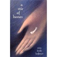 A Stir of Bones by Hoffman, Nina Kiriki, 9780670035519