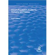 China's Population: Problems, Thoughts and Policies by Wang,Gabe T., 9781138615519