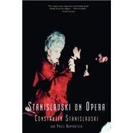 Stanislavski on Opera by Stanislavski,Constantin, 9780878305520