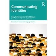 Communicating Identity by Barkhuizen; Gary, 9781138295520