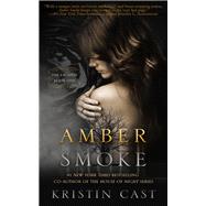 Amber Smoke by Kristin Cast, 9781626815520