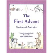 The First Advent by Larson, Michael J.; Schmidt, Janine Ringdahl, 9781973625520