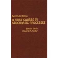 A First Course in Stochastic Processes by Karlin; Taylor, 9780123985521