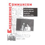 Engineering Communism : How Two Americans Spied for Stalin and Founded the Soviet Silicon Valley by Steven T. Usdin, 9780300195521