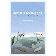 Return to the Sea by Berta, Annalisa; Sumich, James L.; Buell, Carl, 9780520355521