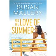 For the Love of Summer by Susan Mallery, 9780778305521