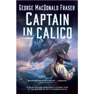 Captain in Calico by Fraser, George Macdonald, 9780802125521