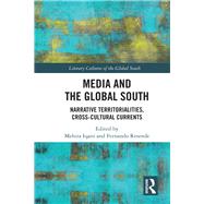 Media and the Global South by Iqani, Mehita; Resende, Fernando, 9781138595521