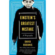 Einstein's Greatest Mistake by Bodanis, David, 9781328745521