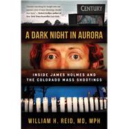 A Dark Night in Aurora by Reid, William H., M.D., 9781510735521