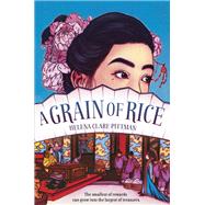 A Grain of Rice by PITTMAN, HELENA CLARE, 9781524765521