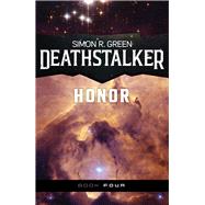 Deathstalker Honor by Green, Simon R., 9781625675521
