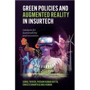 Green Policies and Augmented Reality in InsurTech by Sonal Trivedi, 9781805925521