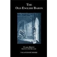 The Old English Baron by Reeve, Clara; Broster, John; Kincade, Kit, 9781934555521
