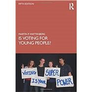 Is Voting for Young People? by Wattenberg, Martin P., 9780367445522