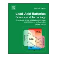 Lead-Acid Batteries: Science and Technology by Pavlov, 9780444595522