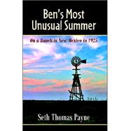 Ben's Most Unusual Summer on a Ranch in New Mexico in 1925 by Payne, Seth Thomas, 9780741425522