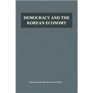 Democracy and the Korean Economy Dynamic Relations by Mo, Jongryn; Moon, Chung-In, 9780817995522