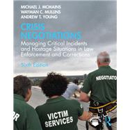 Crisis Negotiations by Mcmains, Michael; Mullins, Wayman C.; Young, Andrew T., 9781138585522