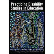 Practicing Disability Studies in Education by Connor, David J.; Valle, Jan W.; Hale, Chris, 9781433125522