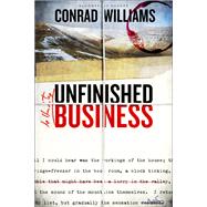 Unfinished Business by Williams, Conrad, 9781448215522
