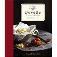 Buvette The Pleasure of Good Food by Williams, Jody; Batali, Mario, 9781455525522