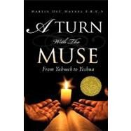 A Turn With the Muse by Haynes F. R. C. S., Martin Dec, 9781607915522