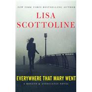 Everywhere That Mary Went by Scottoline, Lisa, 9780062415523